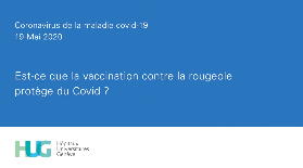 HUG - Est-ce que la vaccination contre la rougeole protège du Covid? HUG - Est-ce que la vaccination contre la rougeole protège du Covid?