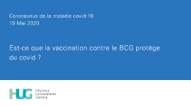 HUG - Est-ce que la vaccination contre la tuberculose protège du covid? HUG - Est-ce que la vaccination contre la tuberculose protège du covid?