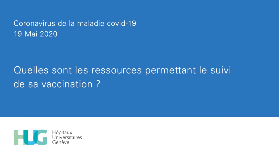HUG - Quelles sont les ressources permettant le suivi de sa vaccination? HUG - Quelles sont les ressources permettant le suivi de sa vaccination?