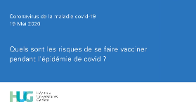 HUG - Quels sont les risques de se faire vacciner pendant l'épidémie de covid? HUG - Quels sont les risques de se faire vacciner pendant l'épidémie de covid?