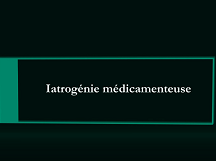 Iatrogénie médicamenteuse