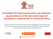 Immediate HIV treatment prevents new infections: causal evidence on the real-world impact of immediate versus deferred ART in rural South Africa Immediate HIV treatment prevents new infections: causal evidence on the real-world impact of immediate versus deferred ART in rural South Africa