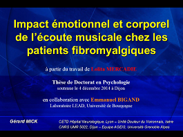 Impact émotionnel et corporel de l'écoute musicale chez les patients fi bromyalgiques Impact émotionnel et corporel de l'écoute musicale chez les patients fi bromyalgiques