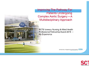 Improving The Pathway For Patients Undergoing Complex Aortic Surgery - A Multidisciplinary Approach Improving The Pathway For Patients Undergoing Complex Aortic Surgery - A Multidisciplinary Approach