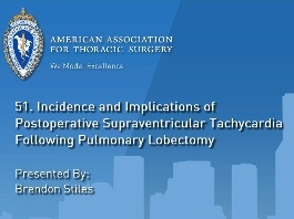 Incidence et implications de la tachycardie supraventriculaire postopératoire après lobectomie pulmonaire Incidence et implications de la tachycardie supraventriculaire postopératoire après lobectomie pulmonaire