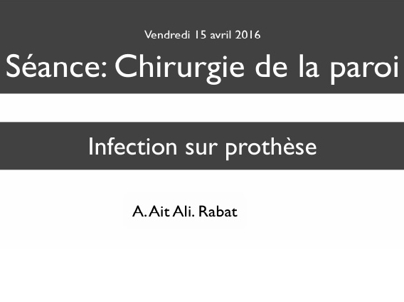 Infection sur prothèse: traitement radical ou conservateur? Infection sur prothèse: traitement radical ou conservateur?
