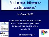 Infections communautaires - Faut-il moduler l'inflammation dans les pneumonies ? Infections communautaires - Faut-il moduler l'inflammation dans les pneumonies ?