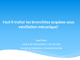 Infections nosocomiales - Faut-il traiter les bronchites acquises sous ventilation ? Infections nosocomiales - Faut-il traiter les bronchites acquises sous ventilation ?