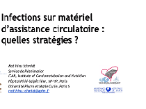 Infections nosocomiales - Infections sur matériel d'assistance circulatoire : quelles stratégies ? Infections nosocomiales - Infections sur matériel d'assistance circulatoire : quelles stratégies ?