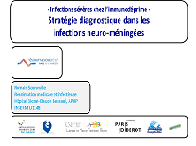 Infections sévères chez l'immunodéprimé-Stratégies diagnostiques dans les infections neuro-méningées Infections sévères chez l'immunodéprimé-Stratégies diagnostiques dans les infections neuro-méningées