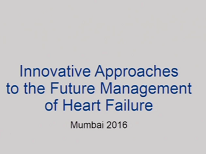 Innovative approaches to the Future Management of Heart Failure