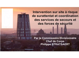 Intervention sur site à risque de surattentat et coordination des services Intervention sur site à risque de surattentat et coordination des services