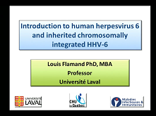 Introduction to Human Herpesvirus 6 and Inherited Chromosomally Integrated HHV-6 Introduction to Human Herpesvirus 6 and Inherited Chromosomally Integrated HHV-6