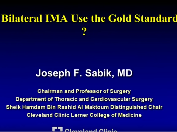 Is bilateral IMA use the gold standard?