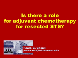 is there a role for adjuvant chemotherapy for resected STS? is there a role for adjuvant chemotherapy for resected STS?