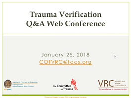 January 2018 Trauma Verification Q&A Web Conference January 2018 Trauma Verification Q&A Web Conference