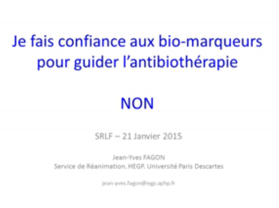 Je fais confiance aux biomarqueurs pour guider l'antibiothérapie - Contre - 2015 Je fais confiance aux biomarqueurs pour guider l'antibiothérapie - Contre - 2015