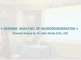 John Hardy - Analyses génomiques de la neurodégénération