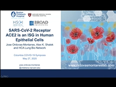 José Ordovas-Montanes, COVID-19 Virtual Symposium: May 27, 2020 José Ordovas-Montanes, COVID-19 Virtual Symposium: May 27, 2020