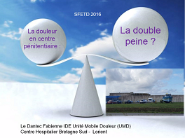 La douleur en centre pénitentiaire : la double peine ? La douleur en centre pénitentiaire : la double peine ?
