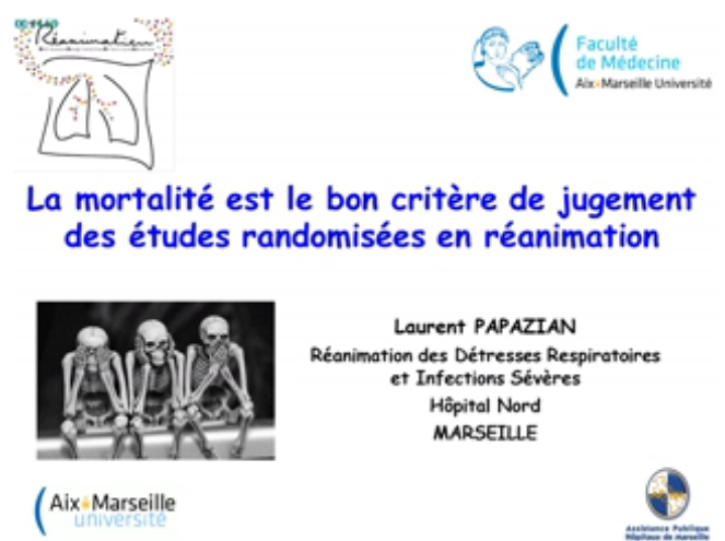 La mortalité est le bon critère de jugement des études randomisées en réanimation - Pour - 2015 La mortalité est le bon critère de jugement des études randomisées en réanimation - Pour - 2015