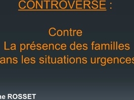 La présence des familles lors d'une situation d'urgence - CONTRE