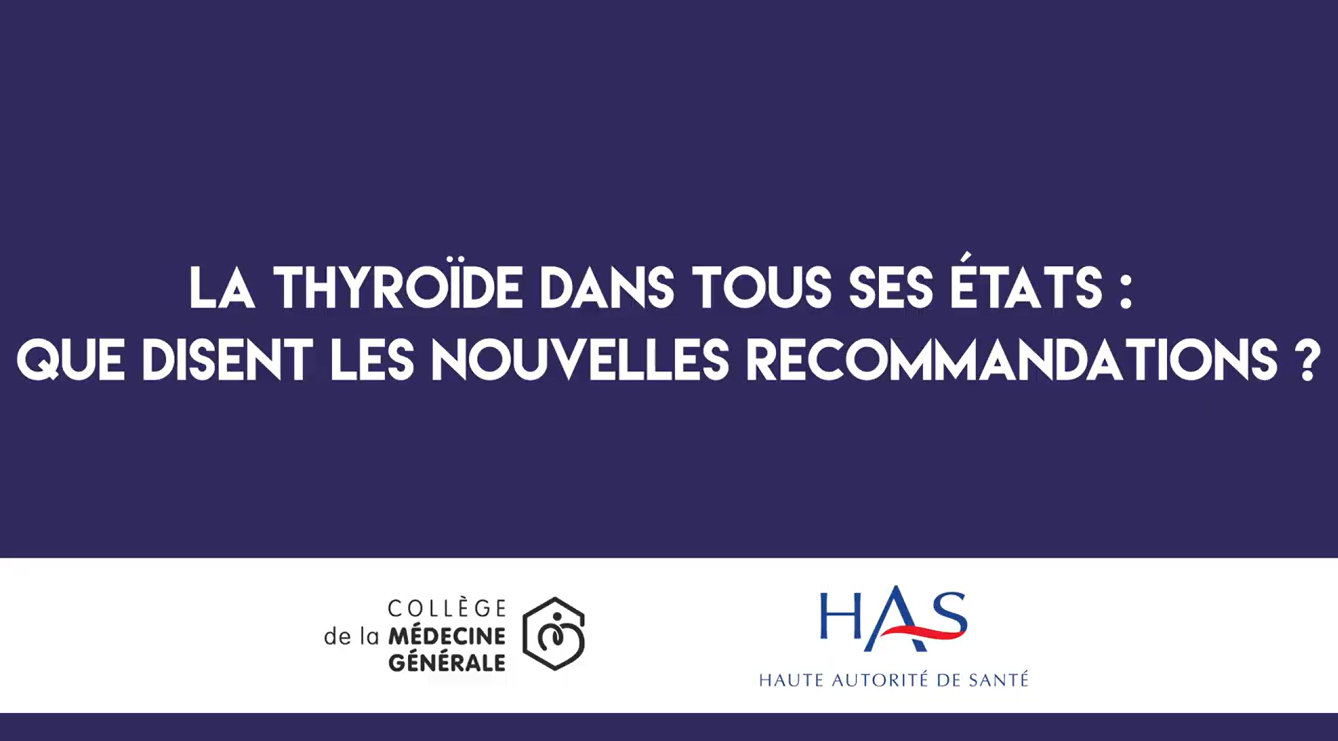 CMGF 2023 - La thyroïde dans tous ses états CMGF 2023 - La thyroïde dans tous ses états