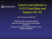 Latest conventional vs TAVI trial data and surgery for AS Latest conventional vs TAVI trial data and surgery for AS