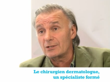 Le chirurgien dermatologue, un spécialiste formé