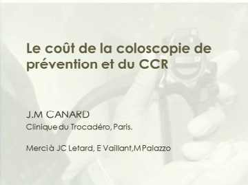 Le coût de la coloscopie de prévention et du cancer colo-rectal Le coût de la coloscopie de prévention et du cancer colo-rectal