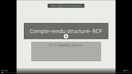Le compte-rendu structuré, la multidisciplinarité, l'exemple des RCP