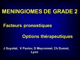 Le méningiome de grade II : point de vue de l'anatomopathologiste