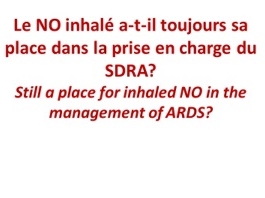 Le NO a-t-il toujours sa place dans la prise en charge du SDRA - CONTRE