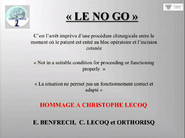 Le NO GO en chirurgie orthopédique. Le NO GO en chirurgie orthopédique.