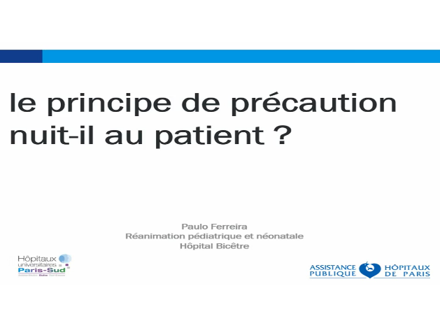 Le principe de précaution peut-il nuire au patient ? Contre Le principe de précaution peut-il nuire au patient ? Contre