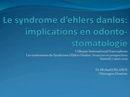 Le syndrome d'ehlers danlos: implications en odonto-stomatologie Le syndrome d'ehlers danlos: implications en odonto-stomatologie