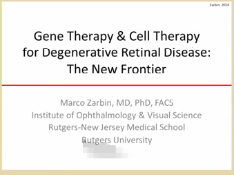 Lectio Magistralis Gene Therapy vs Cell Therapy for Retinal Degenerative Disease Lectio Magistralis Gene Therapy vs Cell Therapy for Retinal Degenerative Disease