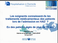 Les soignants connaissent-ils les traitements médicamenteux des patients lors de ladmission en Hospitalisation A Domicile (HAD) ? Exemple de ladmission des patients âgés de plus de 75 ans