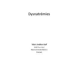 Les troubles métaboliques, urgence et méfiance - Dysnatrémies