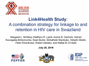 LINK4HEALTH: a cluster-randomized controlled trial evaluating the effectiveness of a combination strategy for linkage to and retention in HIV care in Swaziland LINK4HEALTH: a cluster-randomized controlled trial evaluating the effectiveness of a combination strategy for linkage to and retention in HIV care in Swaziland