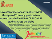 Low acceptance of early antiretroviral therapy (ART) among post-partum women enrolled in IMPAACT PROMISE studies across the glob Low acceptance of early antiretroviral therapy (ART) among post-partum women enrolled in IMPAACT PROMISE studies across the glob