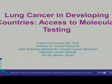 Lung Cancer in Developing Countries: Access to Molecular Testing Lung Cancer in Developing Countries: Access to Molecular Testing
