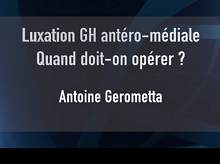 Luxation GH antéro-médiale ; quand doit-on opérer ? Luxation GH antéro-médiale ; quand doit-on opérer ?