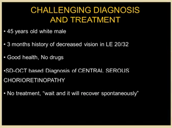 Management of Retinal Non-perfusion - 45-Year Old White Man With Fluid Under the Macula Management of Retinal Non-perfusion - 45-Year Old White Man With Fluid Under the Macula