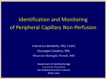 Management of Retinal Non-perfusion - Identification and monitoring of peripheral capillary non-perfusion Management of Retinal Non-perfusion - Identification and monitoring of peripheral capillary non-perfusion
