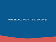 Marianne Kastrup: Why should you attend EPA 2016? Marianne Kastrup: Why should you attend EPA 2016?
