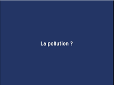 MEOPA - Partie 10 : La pollution?