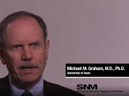 Michael Graham, MD, PhD: Value of PET Scans