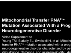 Mitochondrial Transfer RNAPhe Mutation Associated With a Progressive Neurodegenerative Disorder Mitochondrial Transfer RNAPhe Mutation Associated With a Progressive Neurodegenerative Disorder