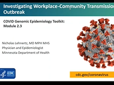 Module 2.3  Investigating workplace-community transmission Module 2.3  Investigating workplace-community transmission